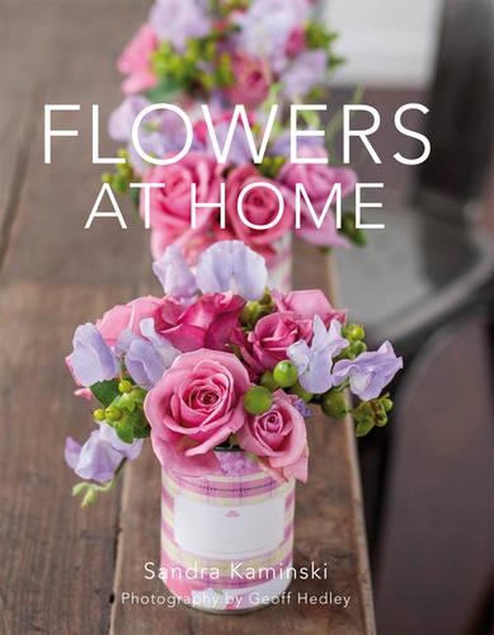 Flowers At Home | Sandra Kaminski