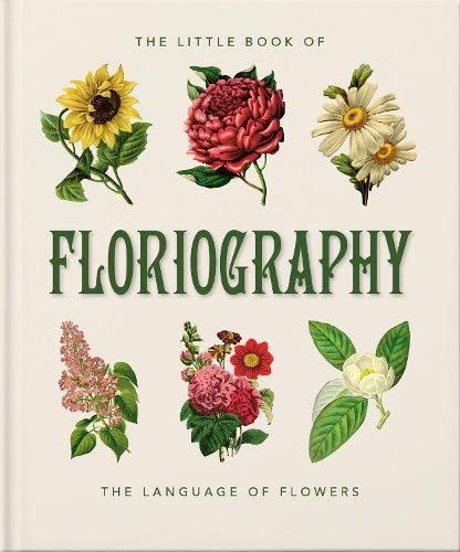 The Little Book Of Floriography |