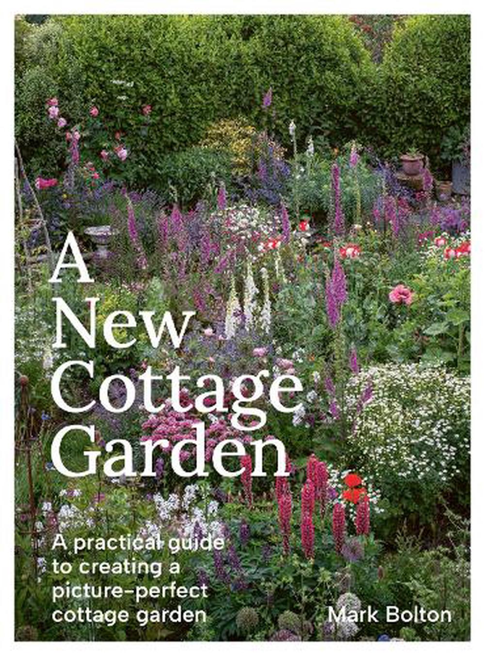 A New Cottage Garden | Mark Bolton